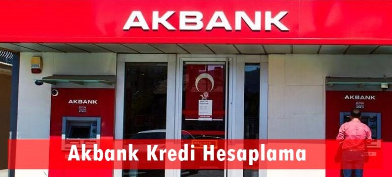 Akbank Kredi Hesaplama